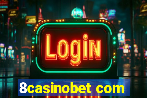8casinobet com